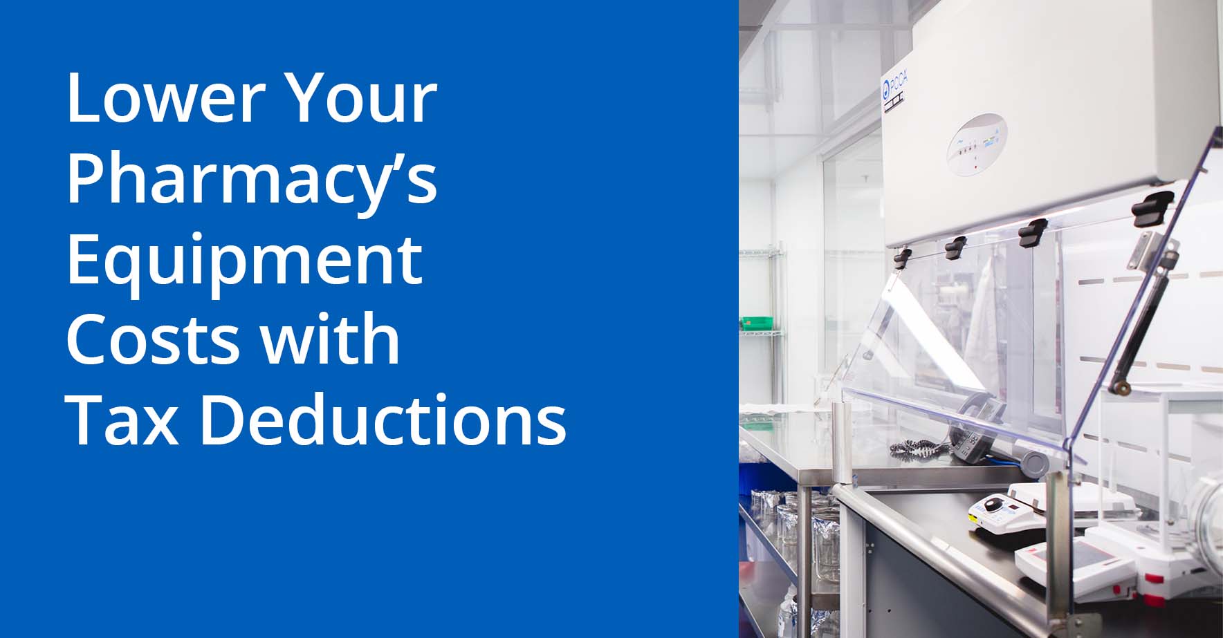 The Pcca Blog | Lower Your Pharmacy's Equipment Costs With Tax De